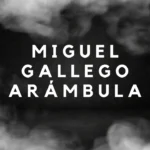 miguel gallego arámbula