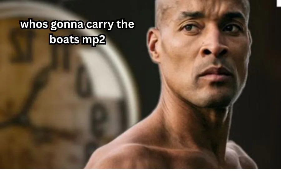 whos gonna carry the boats mp2