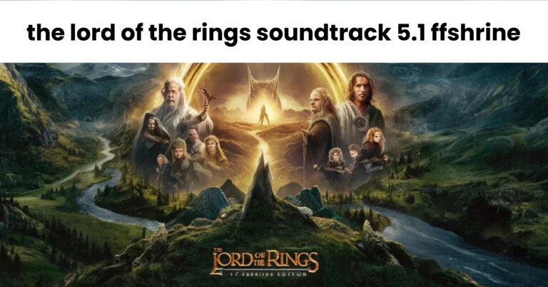 the lord of the rings soundtrack 5.1 ffshrine